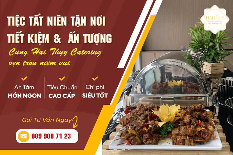 Tiệc Tất Niên Uy Tín Số 1 Tp. Hồ Chí Minh - Hai Thụy Catering